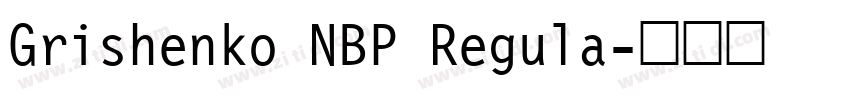 Grishenko NBP Regula字体转换